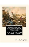 A Sketch of the Battle of Franklin, Tennessee;