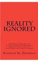 Reality Ignored