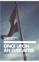 THE INVADENOLAREVIEW NO.1Once Upon an Ever After