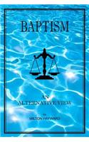 Baptism an Alternative View