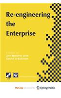 Re-Engineering the Enterprise