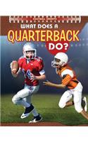 What Does a Quarterback Do?: (Football Smarts)