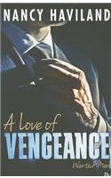 A Love of Vengeance