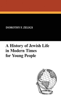 A History of Jewish Life in Modern Times for Young People