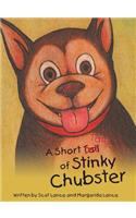 Short Tale of Stinky Chubster