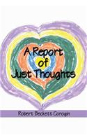 A Report of Just Thoughts