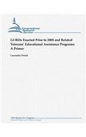 GI Bills Enacted Prior to 2008 and Related Veterans' Educational Assistance Programs: A Primer