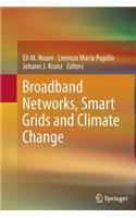 Broadband Networks, Smart Grids and Climate Change