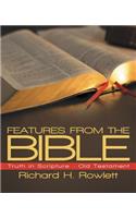 Features from the Bible: Truth in Scripture - Old Testament