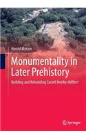 Monumentality in Later Prehistory