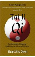 Tai Ji Qi: Fundamentals of Qigong, Meditation, and Internal Alchemy