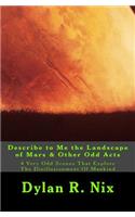 Describe to Me the Landscape of Mars & Other Odd Acts