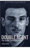Double Agent: The Eddie Chapman Story