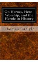 On Heroes, Hero-Worship, and the Heroic in History