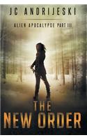 The New Order: Alien Apocalypse Part III