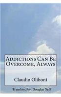Addictions can be overcome, always