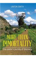 More Than Immortality: One pastor's journey of discovery(English)