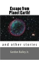 Escape from Planet Earth!