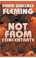 Not from Concentrate
