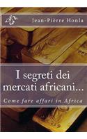 I segreti dei mercati africani...