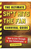 Ultimate Sh*t Hits the Fan Survival Guide