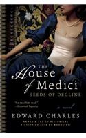 Seeds of Decline (The House of Medici)