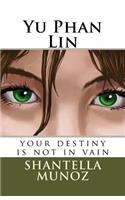 Yu Phan Lin: your destiny is not in vain(1 1)