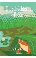 Die schüchterne Kröte
