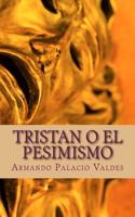 Tristan O El Pesimismo