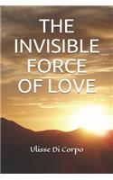 Invisible Force of Love