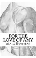 For The Love Of Amy