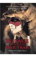 Revenge Along The War Trail