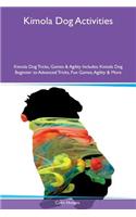 Kimola Dog Activities Kimola Dog Tricks, Games & Agility Includes: Kimola Dog Beginner to Advanced Tricks, Fun Games, Agility & More(English)