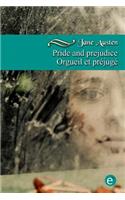 Pride and prejudice/Orgueil et préjugé: Bilingual edition/Édition bilingue