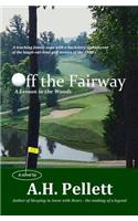 Off the Fairway - A Lesson in the Woods