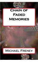 Chain of Faded Memories