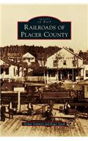 Railroads of Placer County