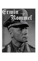 Erwin Rommel: The Life and Career of the Desert Fox