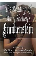 The Reading of Mary Shelley's Frankenstein