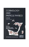 Cosmology and Particle Physics: Capp 2000, Verbier, Switzerland 17-28 July 2000