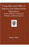 Using Microsoft Office to Improve Law Enforcement Operations