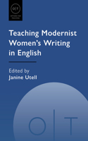 Teaching Modernist Women's Writing in English