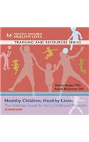 Healthy Children, Healthy Lives Overview