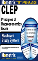 CLEP Principles of Macroeconomics Exam Flashcard Study System: CLEP Test Practice Questions & Review for the College Level Examination Program