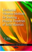 Mechanical Vibration Methods for Studying Physical Properties of Solid Materials