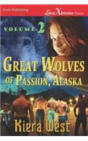 Great Wolves of Passion, Alaska, Volume 2 [Convincing Ethan: Shane's Need] (Siren Publishing Lovextreme Forever)