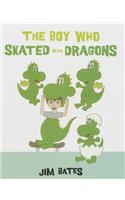 The Boy Who Skated with Dragons