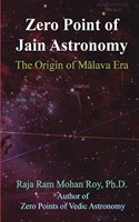 ZERO POINT OF JAIN ASTRONOMY: The Origin of Malava Era