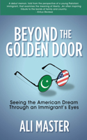 Beyond the Golden Door: Seeing the American Dream through an Immigrant's Eyes