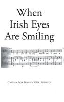 When Irish Eyes Are Smiling